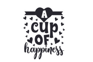 A Cup of Happiness Crafts & Cups Amp